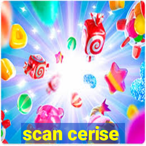 scan cerise